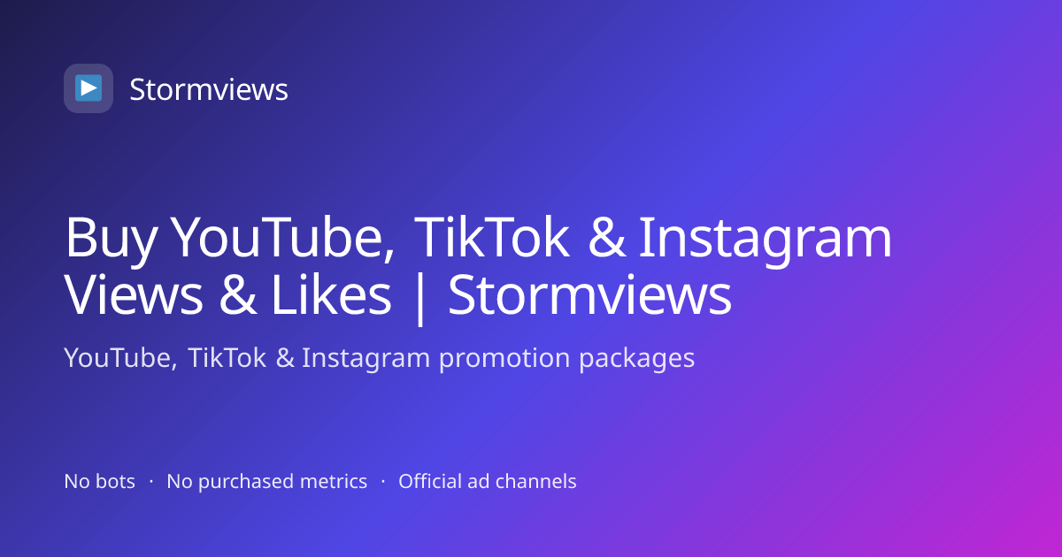 Screenshot or Official Image for stormviews.net - Buy YouTube, TikTok & Instagram Views & Likes | Stormviews